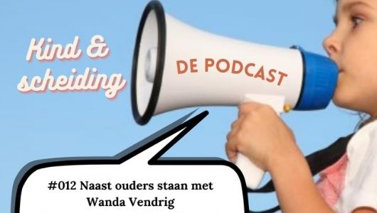 Kind en Scheiding: Naast ouders staan met Wanda Vendrig